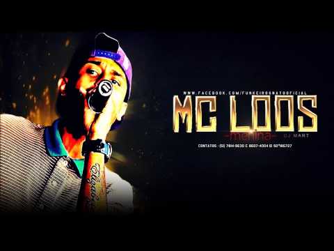 MC Loos - Menina (DJ Mart) Lançamento 2013