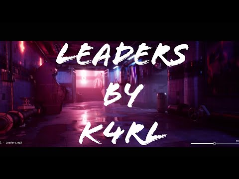 K4rl - Leaders (Official Video)