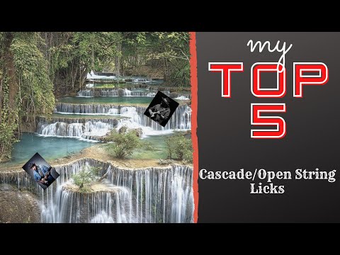 My Top 5 - Cascade/Open String Licks
