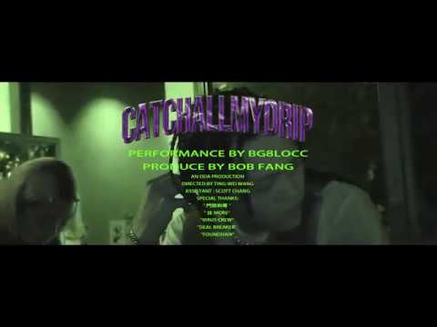 蛋頭 BG8LOCC - #Catchallmydrip (Prod By Bob Fang) Dir by ODACREAT1V3