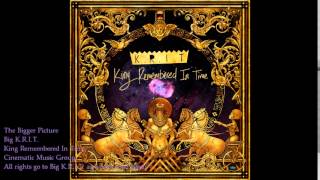 The Bigger Picture - Big K.R.I.T.