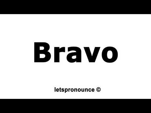 How to Pronounce Bravo