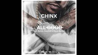 Chinx ft Bynoe ,Cau2Gs &amp; Stack Bundles - ALL GOOD