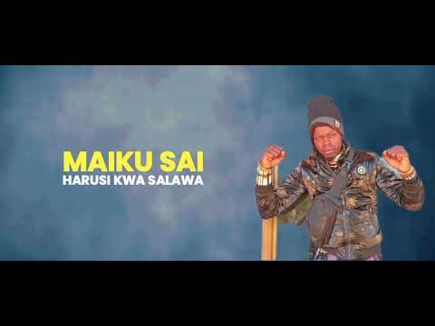 MAYIKU SAI HARUSI KWA SALAWA PRD BY MBASHA STUDIO 2025
