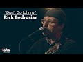 Rick Bedrosian "Don't Go Johnny" | AHA! A House for Arts