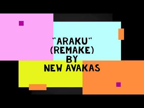 Araku (Remake) - New Avakas