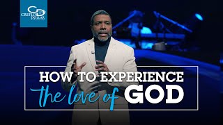 How to Experience the Love of God - Episode 2