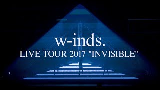 DVD / Blu-ray「w-inds. LIVE TOUR 2017 "INVISIBLE"」[TRAILER]