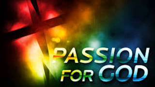 Your Passion for God - Bro Gbile Akanni
