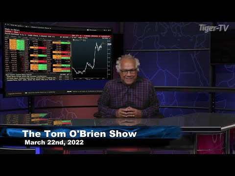 March 22nd , Tom O'Brien Show on TFNN - 2022