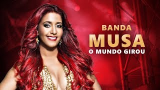 BANDA MUSA - O MUNDO GIROU - MÚSICA NOVA 2017