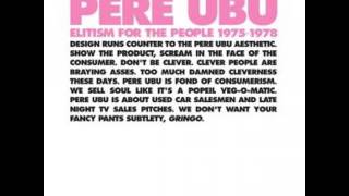 Pere Ubu - My Dark Ages (live)
