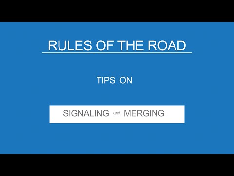 9 - SIGNALING AND MERGING - Rules of the Road - (Useful Tips)