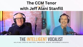 Episode 330: The CCM Tenor with Jeff Alani Stanfill | The Intelligent Vocalist Podcast