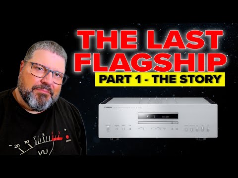 Is this Yamaha’s last CD Flagship?  - CD-S3000 (PART 1 OF 2)