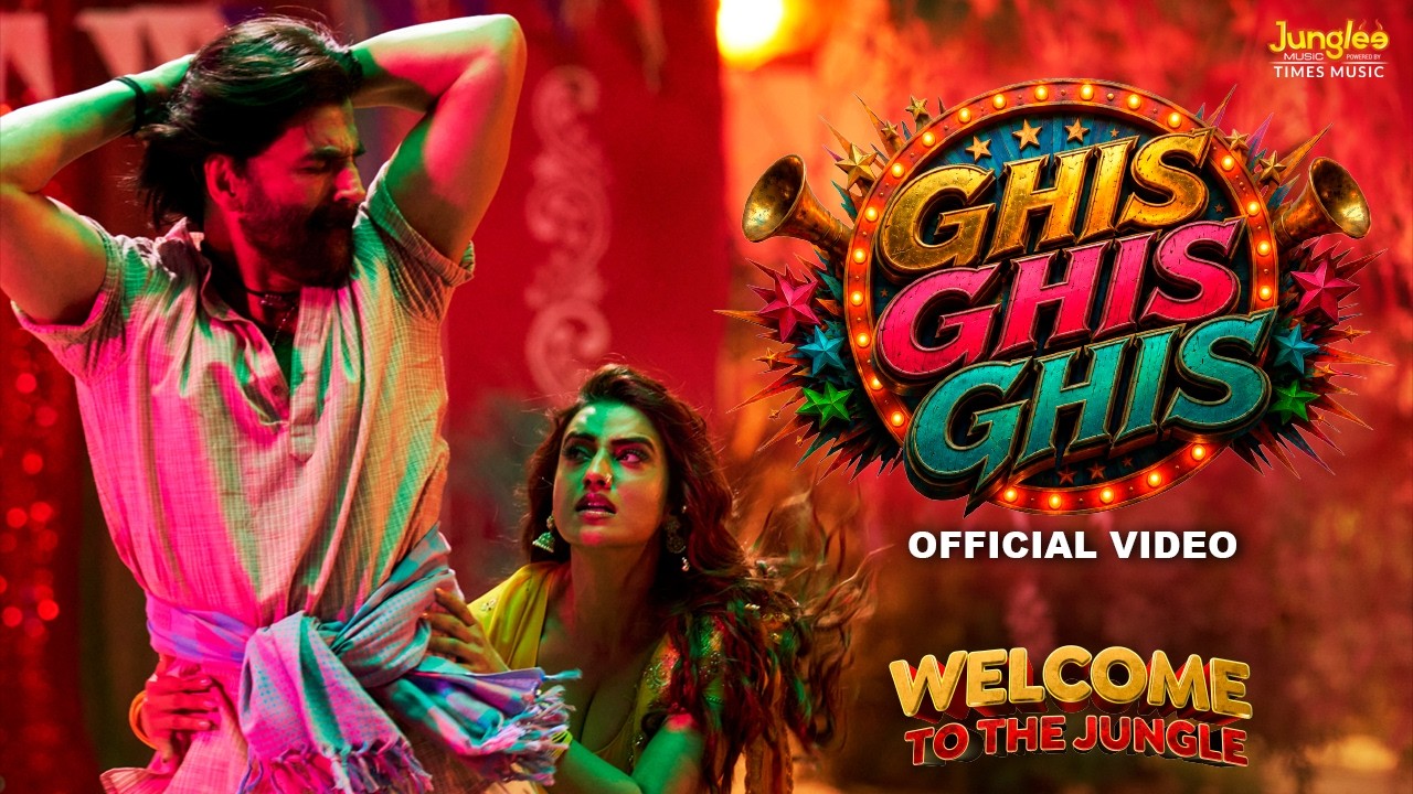 Ghis Ghis Ghis Lyrics | Welcome to the Jungle | Vikram Montrose, Supriya Pathak