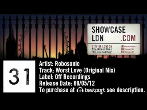 Robosonic - Worst Love (Original Mix) - Off Recordings - ShowcaseLDN.com