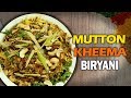 Mutton Kheema Biryani Hyderabad Kheema Biryani Yummy Street Food