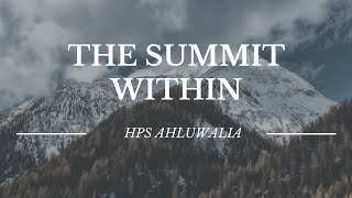 The Summit Within| HPS Ahluwalia| A Short Summary