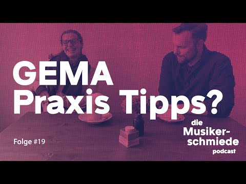 Die Musikerschmiede #19 – GEMA Tipps