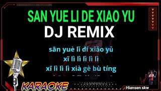 Download lagu San yue li de xiao yu - DJ REMIX - Karaoke no vokal (cover to lyrics pinyin) mp3 Download lagu San yue li de xiao yu - DJ REMIX - Karaoke no vokal (cover to lyrics pinyin) mp3