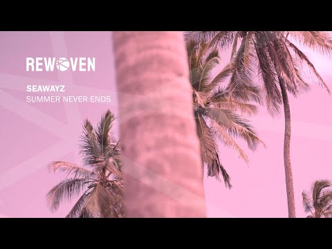 Seawayz - Summer Never Ends