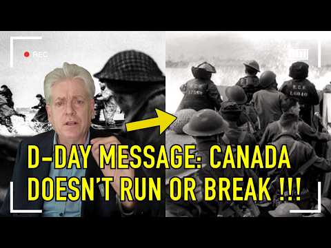 D-DAY MESSAGE: CANADA DOESN'T RUN OR BREAK