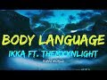 Body Language - Lyrical Video -  Ikka Ft. THEMXXNLIGHT