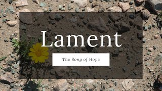 Lament: The Song of Hope - Video 1