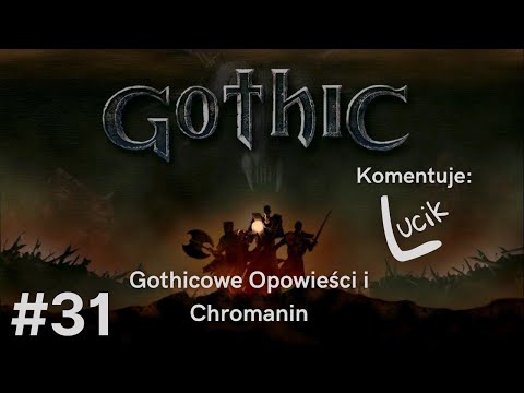 Gothicowe Opowieści i Chromanin | Zagrajmy w Gothic: Świat Skazańców odc. 31