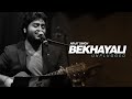 Bekhayali - Unplugged | Arijit Singh | Kabir Singh
