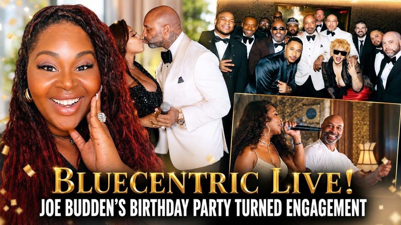 Joe Budden's Birthday Party Turned Engagement | Bluecentric Live!