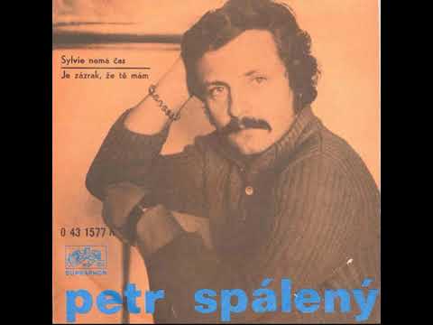 Petr Spálený - Je zázrak, že tě mám (25.6.1973)