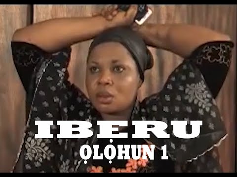 IBERU OLOHUN 1 YORUBA MOVIE