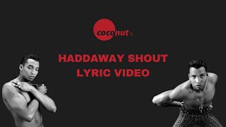 Haddaway - Shout (Lyric Video)