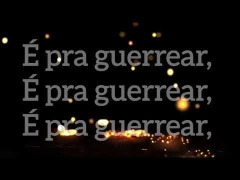 É pra guerrear Shirley Carvalhaes(letra).