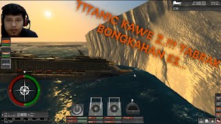 TITANIC KAWE 2, TABRAK BONGKAHAN ESS...!!!! #pelautindonesia #titanic
