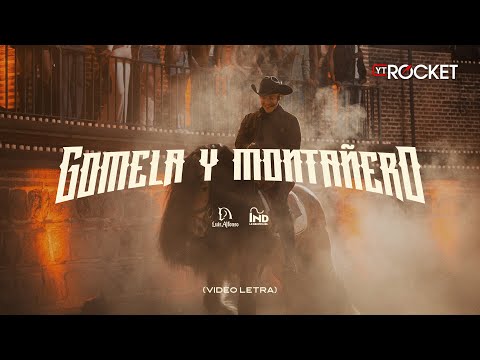 Gomela y Montañero - Luis Alfonso | Video Letra