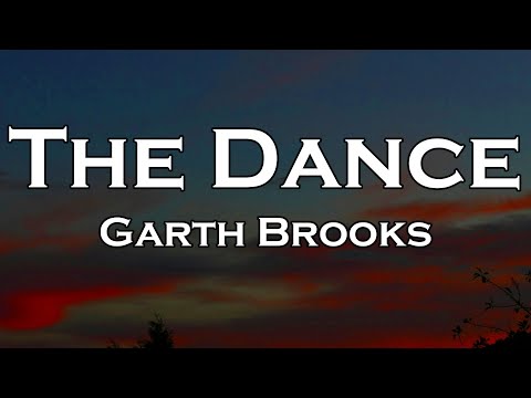 Garth Brooks - The Dance (Lyrics)