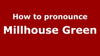 How to pronounce Millhouse Green