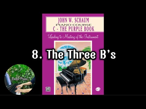 8. The Three B’s (P12) | John W. Schaum Piano Course C - The Purple Book