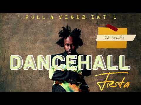 ZJ Braxto - Dancehall Fiesta Mix Ft Skillibeng, Vybz Kartel, Popcaan, Squash, Toian, Chronic Law,...