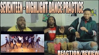SEVENTEEN 세븐틴 DANCE PRACTICE -HIGHLIGHT REACTION/REVIEW