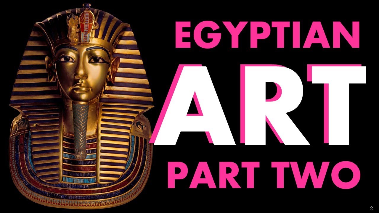 Art of Ancient Egypt Part 2
