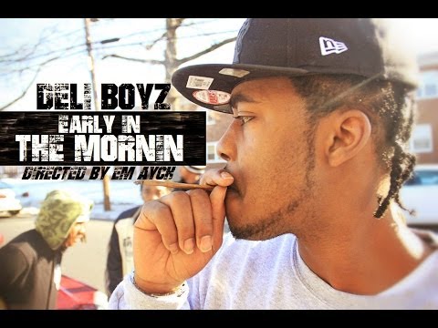 Deli Boyz - "Early In The Mornin" | Directed By @TheRealEmAych