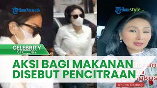 Aksi Bagi-bagi Makanan di Rutan Dicap Pencitraan, Lita Gading Peringatkan Nikita Mirzani