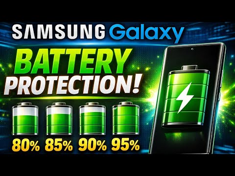 Samsung Galaxy Battery Protection 80% 85% 90% 95%: Which is Best?
