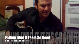 Falling (And It Feels So Good) · Daniel Alexander Hill (Demo)