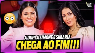 Urgente: FIM DA DUPLA SIMONE E SIMARIA - ENTENDA!!!