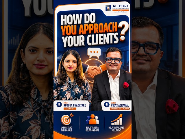 How Do You Approach Your Clients? | Building Better Investor Relationships
